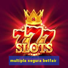 multipla segura betfair